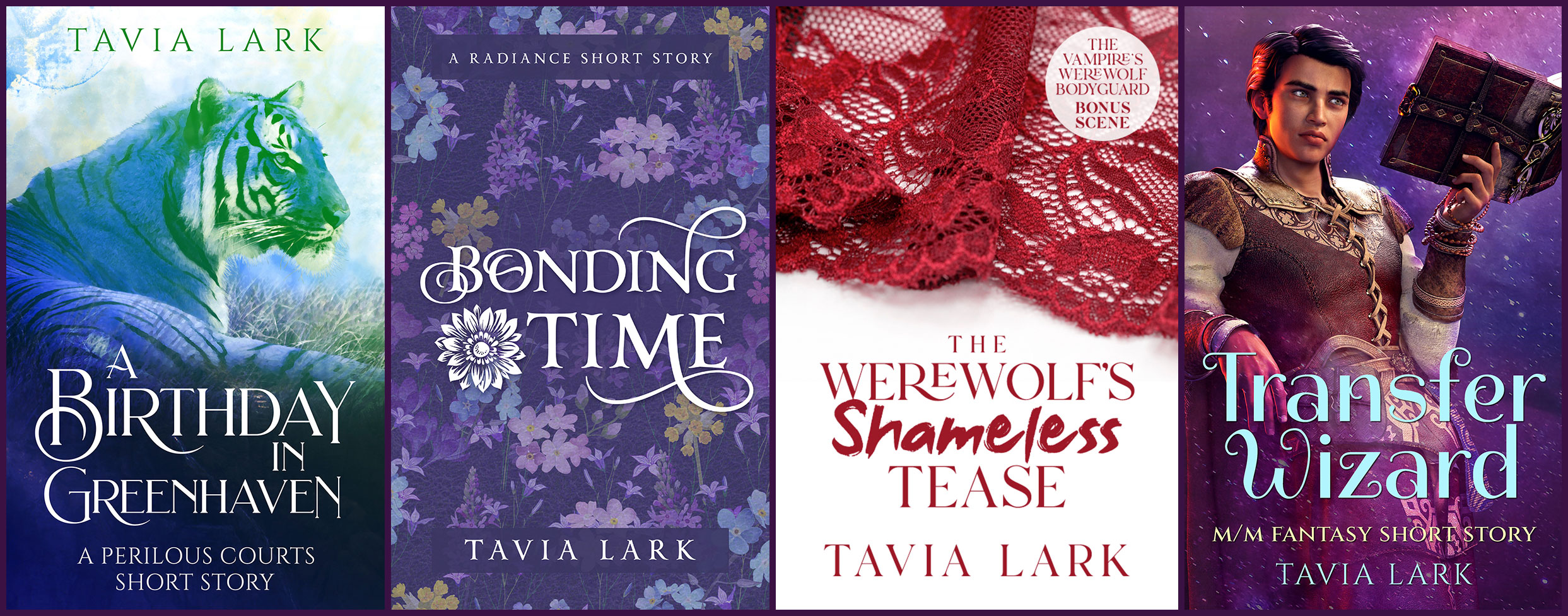 Covers of four short stories. A Birthday in Greenhaven is a Perilous Courts story. Bonding Time is a Radiance story. The Werewolf's Shameless Tease is a The Vampire's Werewolf Bodyguard bonus scene. Transfer Wizard is a fantasy romance short story.